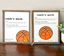 Load image into Gallery viewer, Coach's Worth definition & Thank You sign | Basketball Coach Gift | Personalized, players names