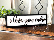 Load image into Gallery viewer, I Love You More, The End. I Win. Wood Sign | Home Décor | 3D Letter Sign | Funny Gift