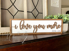 Load image into Gallery viewer, I Love You More, The End. I Win. Wood Sign | Home Décor | 3D Letter Sign | Funny Gift