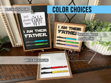 Load image into Gallery viewer, I Am Their Father, Personalized Lightsaber Sign | Father's Day Gift | Star Wars theme | Gift for Him