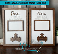 Load image into Gallery viewer, Mom Puzzle Piece Sign | Personalized Mother's Day Gift | You are the Piece | Family Photo Frame