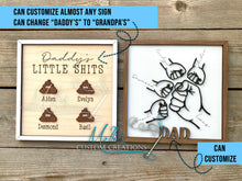 Load image into Gallery viewer, Daddy&#39;s Little Sh*ts/Turds personalized sign | Funny Gift for Dad, Daddy, Mom, Mommy, Grandma, Grandpa, Grandparents | Funny Bathroom Décor

