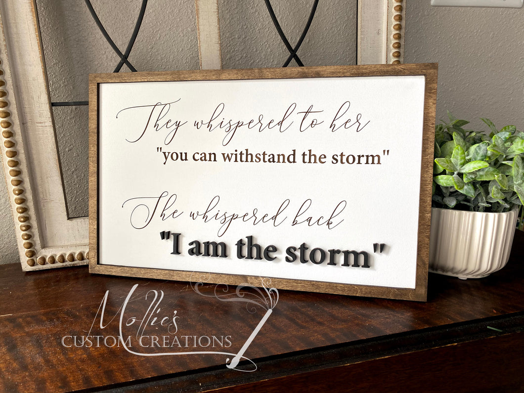 ‘I am the storm’ Inspirational Wood Wall Art Sign | Uplifting Gift | Cancer Survivor | Inspirational Quote | 3D words | Gift for Her