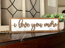 Load image into Gallery viewer, I Love You More, The End. I Win. Wood Sign | Home Décor | 3D Letter Sign | Funny Gift

