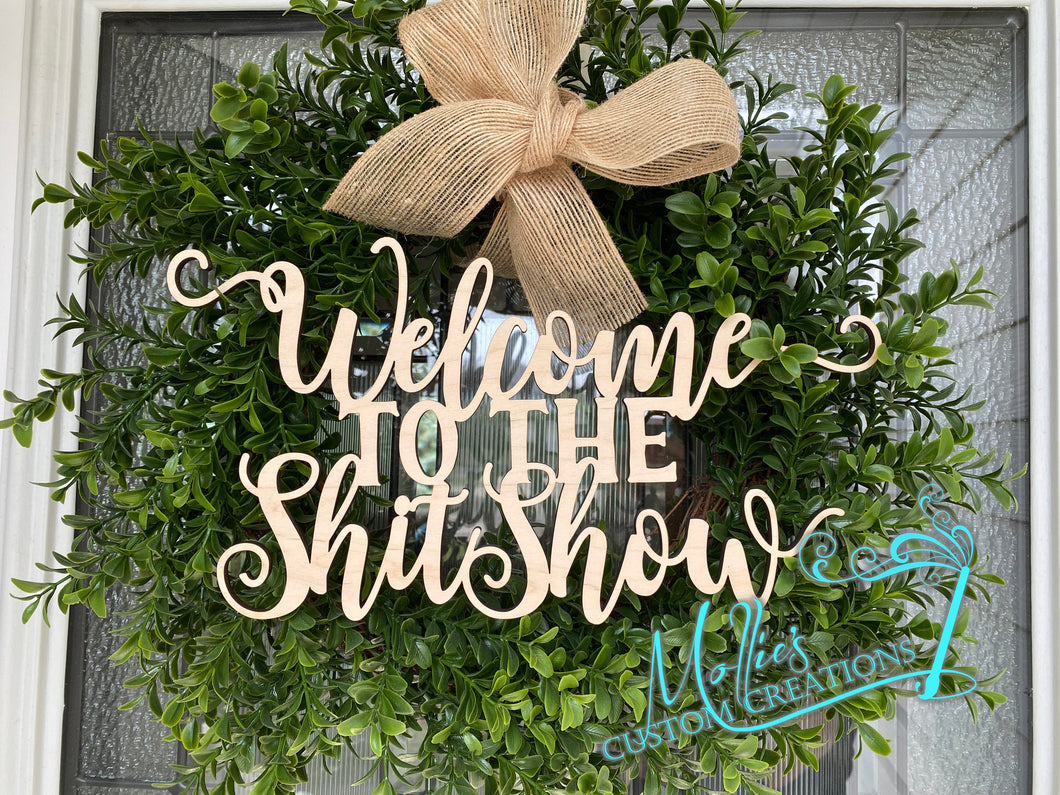 Welcome to the Shit Show Wreath embellishment from Mollie's Custom Creations 