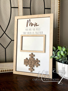 Mom Puzzle Piece Sign | Personalized Mother's Day Gift | You are the Piece | Family Photo Frame