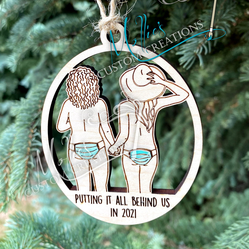 2021 Covid Mask Ornament: Putting it all behind us, Female Couple version | Best Friends | Wooden Christmas ornament | Masks on Butt
