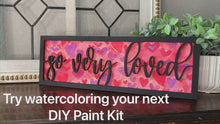 Load and play video in Gallery viewer, &#39;So Very Loved&#39; DIY Paint Kit | Art Craft Project | Gift for Loved One
